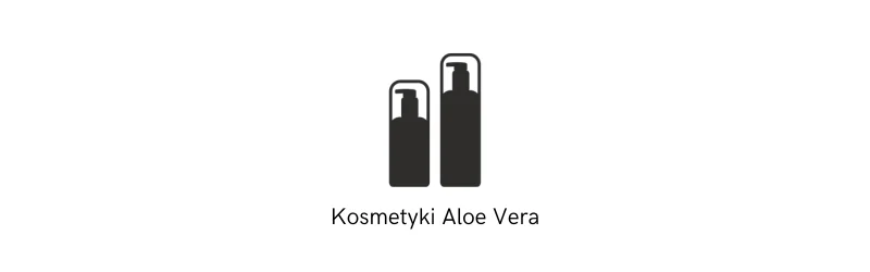 Kosmetyki Aloe Vera